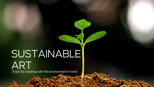 Art That Gives Back: 3 Creative Ways to Be More Sustainable